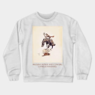 Bucking Horse and Cowgirl - Western Art by Charles M. Russell Crewneck Sweatshirt